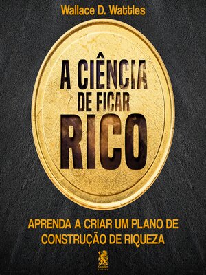 cover image of A Ciência de Ficar Rico
